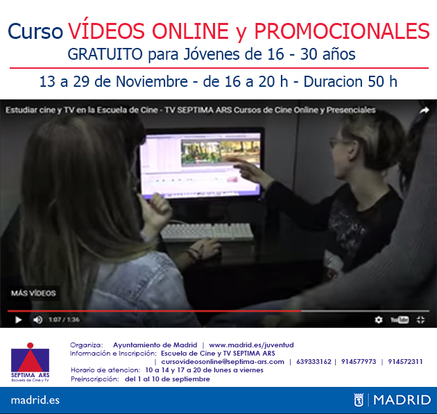 Curso Gratuito de Vídeos Online y Promocionales del Ayuntamiento de Madrid realizado por la Escuela de Cine y Televisión Septima Ars