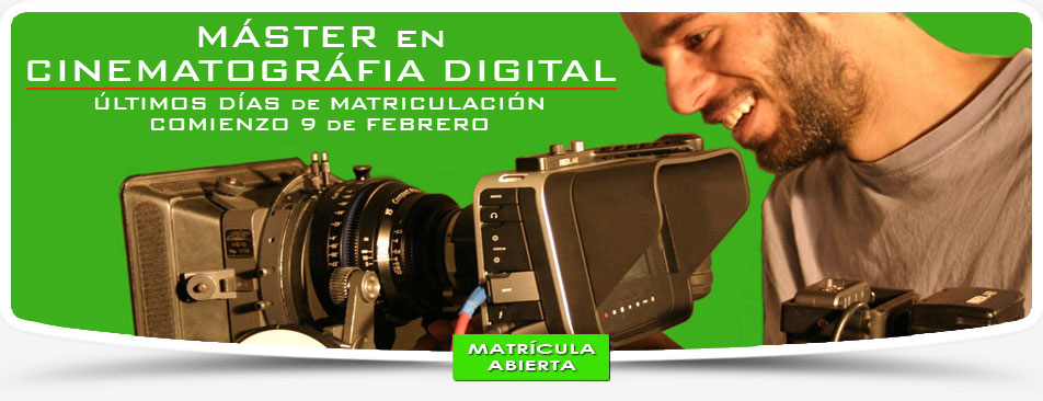 ltimos das de Matricula para el Mster de Cinematografa Digital de la Escuela Superior Internacional de Cine y TV Septima Ars. Madrid